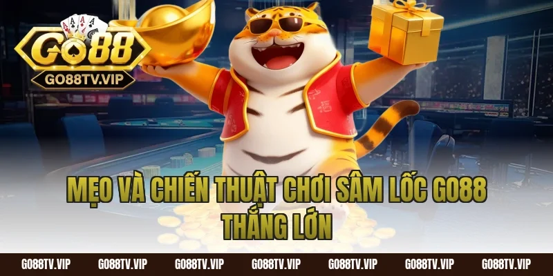 Mẹo và chiến thuật chơi sâm lốc go88 thắng lớn
